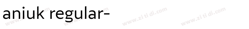aniuk regular字体转换